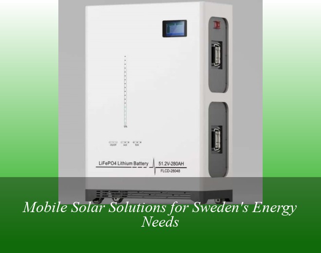 Mobile Solar Solutions for Sweden's Energy Needs